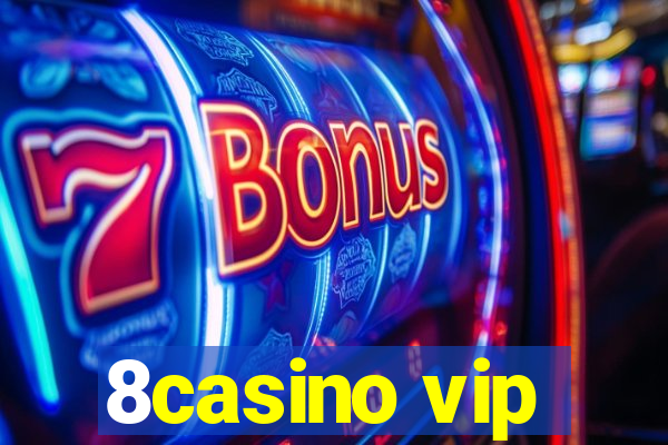 8casino vip